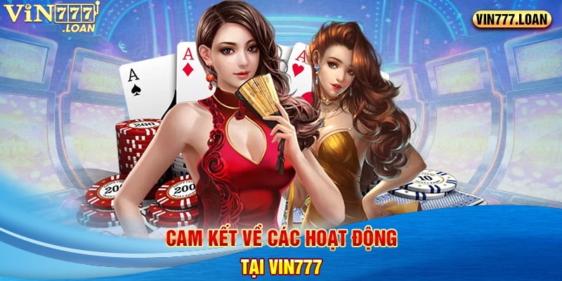 Cam kết về các hoạt động tại Vin777