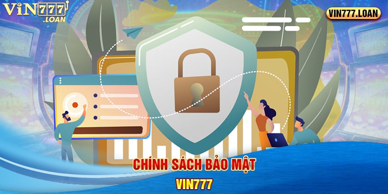 Chính sách bảo mật Vin777