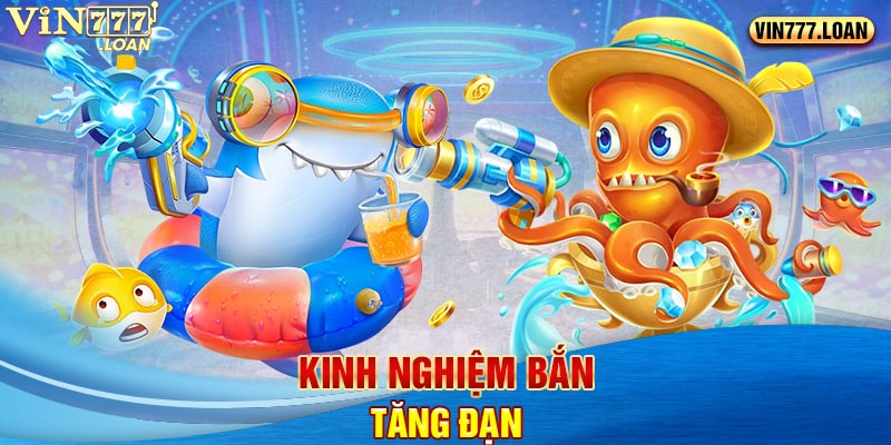 Kinh nghiệm bắn tăng đạn